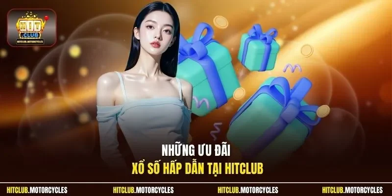 Những ưu đãi xổ số hấp dẫn tại HitClub